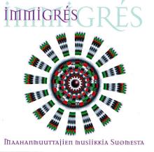 IMMIGRÉS - Maahanmuuttajien musiikkia Suomesta cover